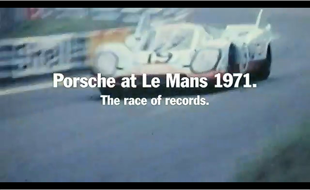 Porsche in Le Mans 1971 at Good Old Days: Porsche at Le Mans 1971   Video