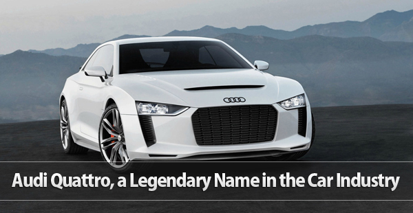 Audi Quattro 2013 at Audi Quattro, a Legendary Name in the Car Industry